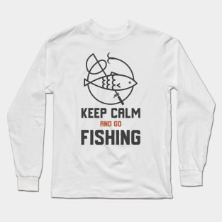 Keep Calm And Go Fishing Long Sleeve T-Shirt